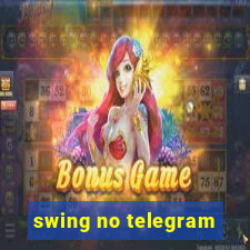 swing no telegram